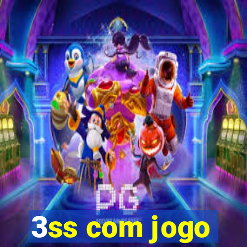 3ss com jogo