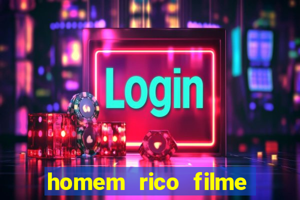 homem rico filme filme homem rico finge ser pobre para