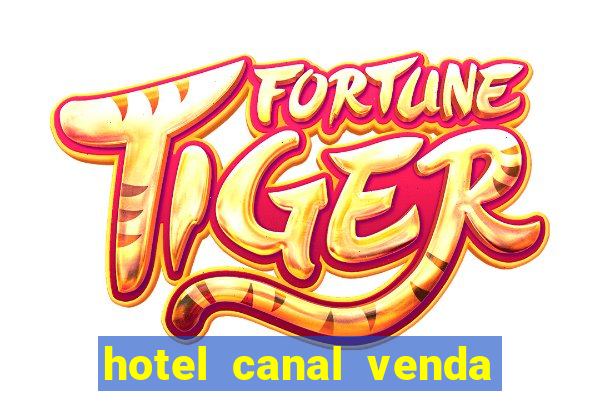 hotel canal venda nova do imigrante