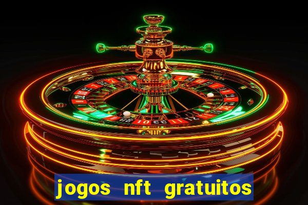 jogos nft gratuitos que pagam