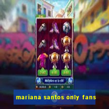 mariana santos only fans