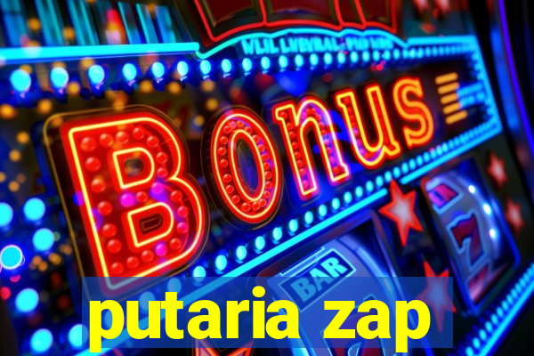 putaria zap