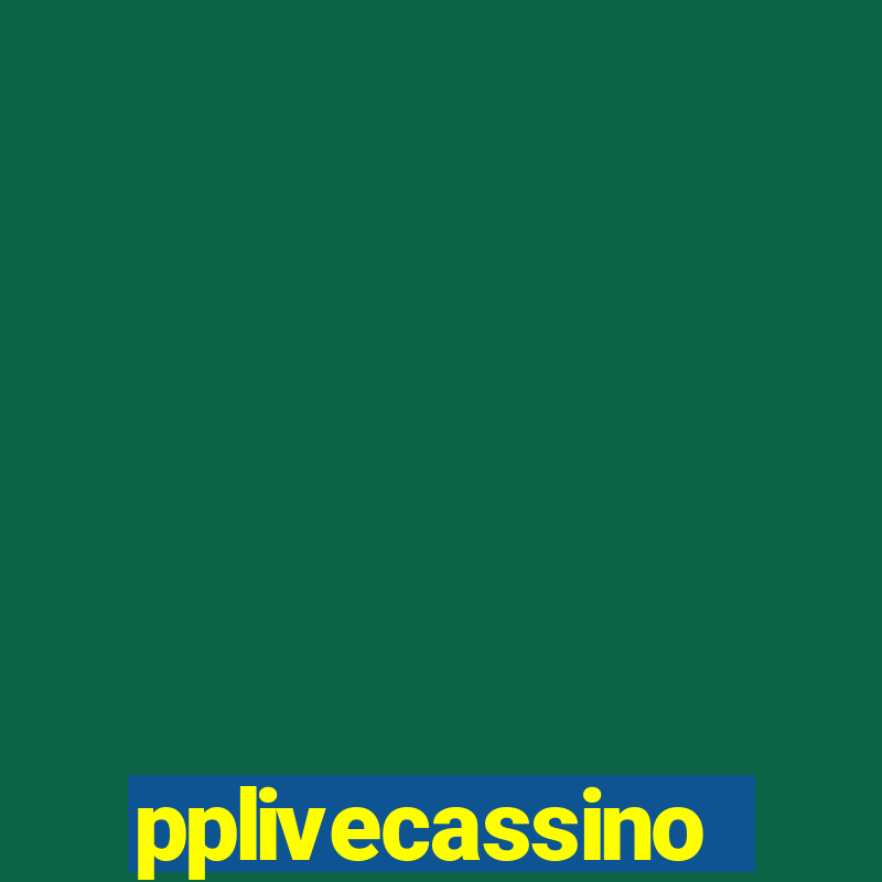 pplivecassino