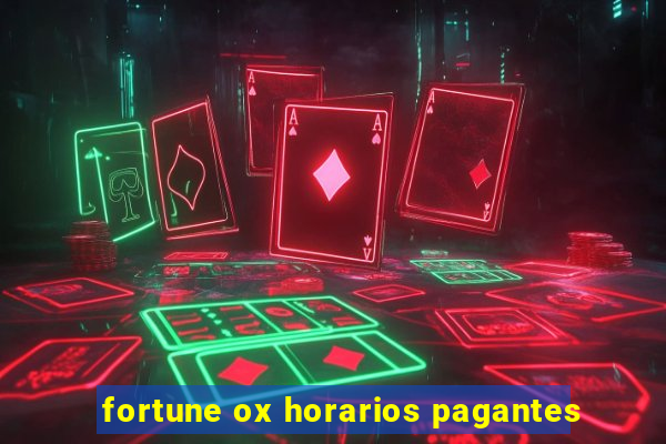 fortune ox horarios pagantes