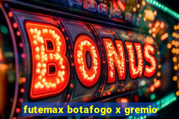 futemax botafogo x gremio