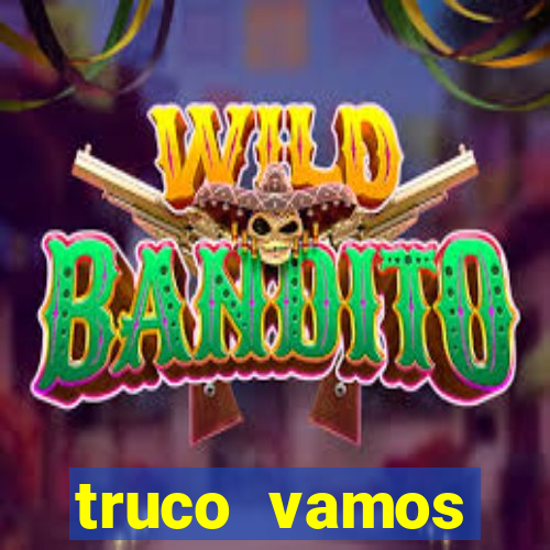 truco vamos torneios online