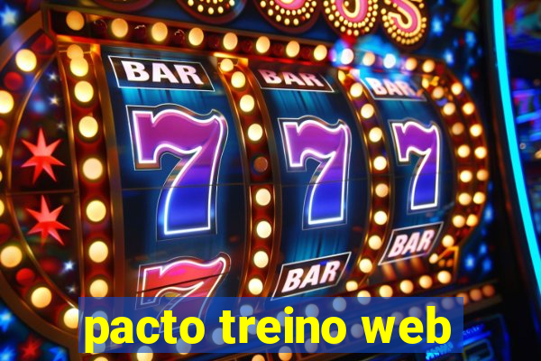 pacto treino web