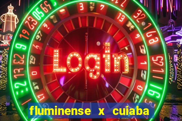 fluminense x cuiaba ao vivo