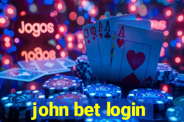 john bet login