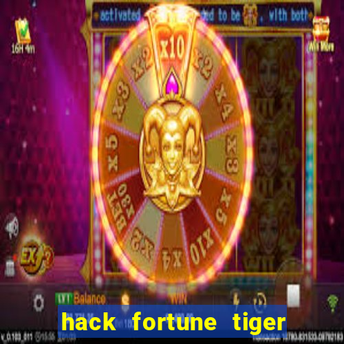 hack fortune tiger grátis download