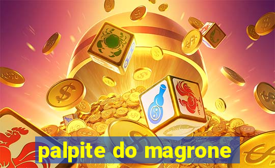 palpite do magrone