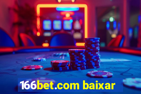 166bet.com baixar