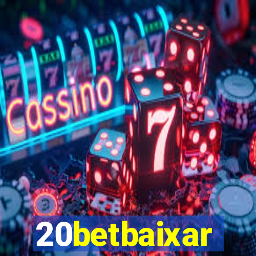 20betbaixar