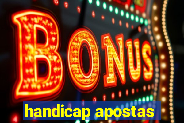 handicap apostas