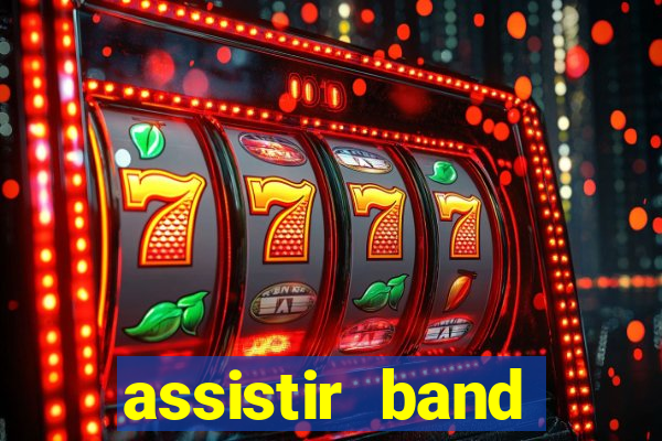 assistir band sports ao vivo gratis