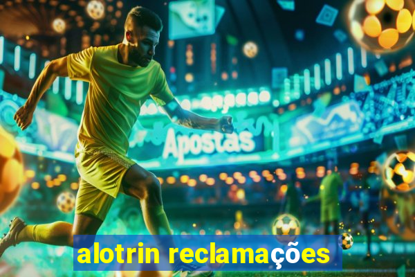 alotrin reclamações