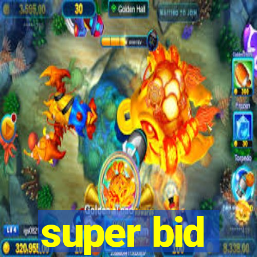 super bid