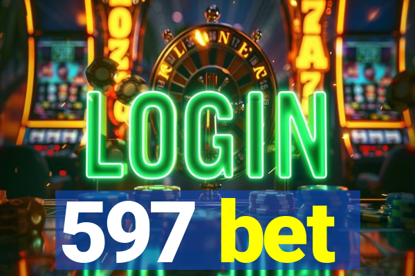 597 bet