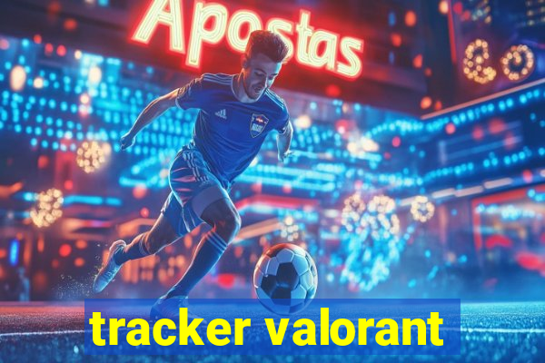 tracker valorant