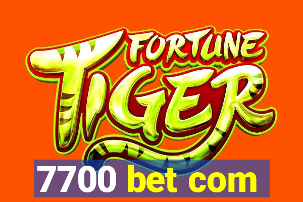 7700 bet com