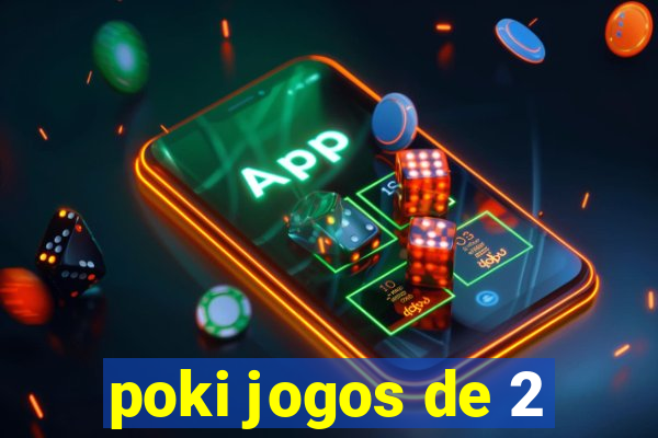 poki jogos de 2