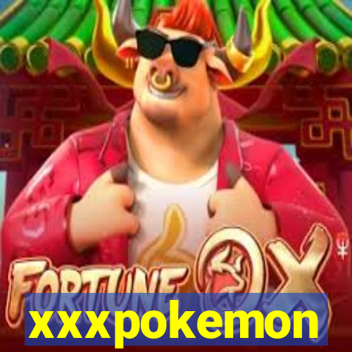 xxxpokemon