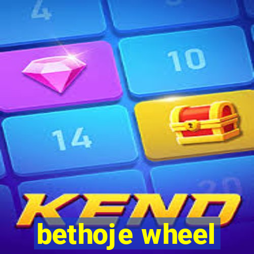 bethoje wheel