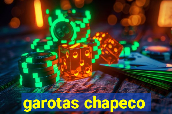 garotas chapeco