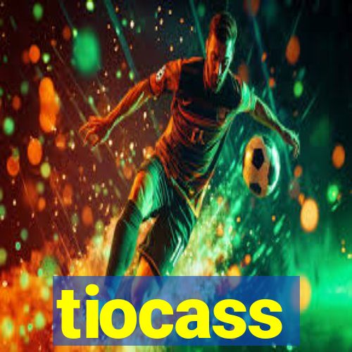 tiocass