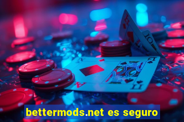 bettermods.net es seguro