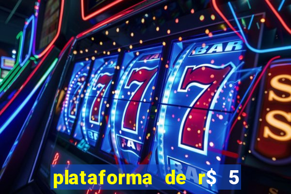 plataforma de r$ 5 para jogar