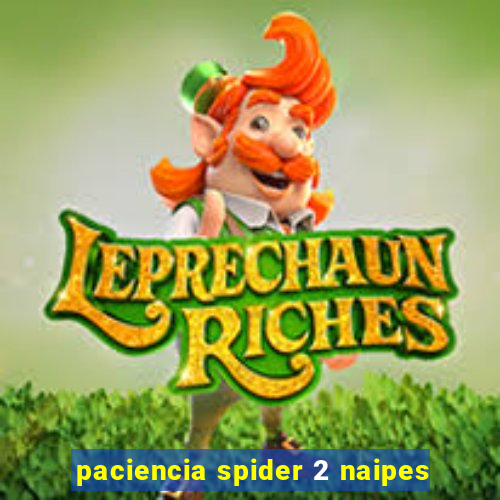 paciencia spider 2 naipes