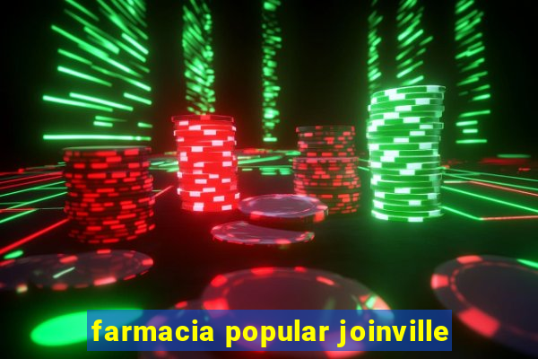 farmacia popular joinville