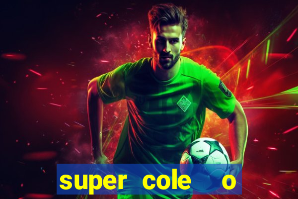 super cole  o 7784 jogos para pc download