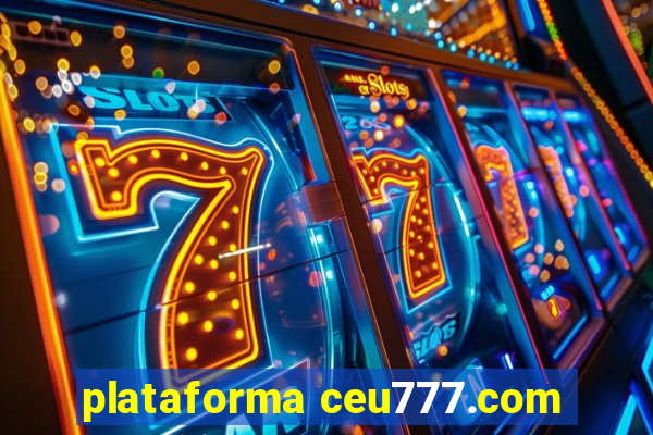 plataforma ceu777.com