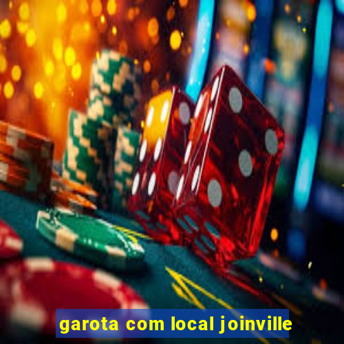 garota com local joinville