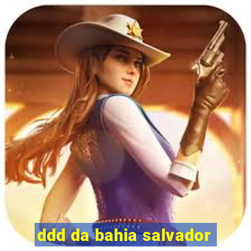 ddd da bahia salvador