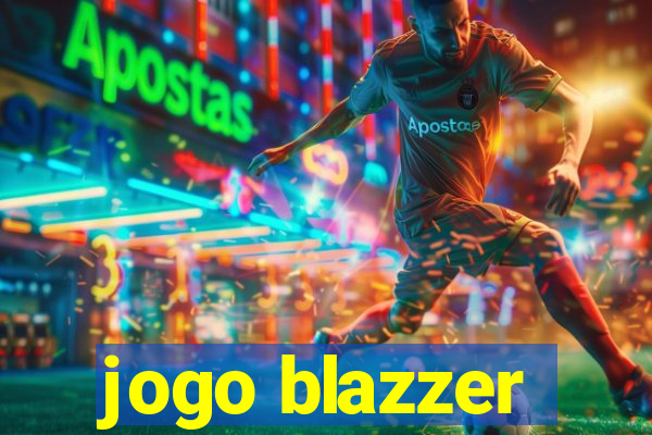 jogo blazzer