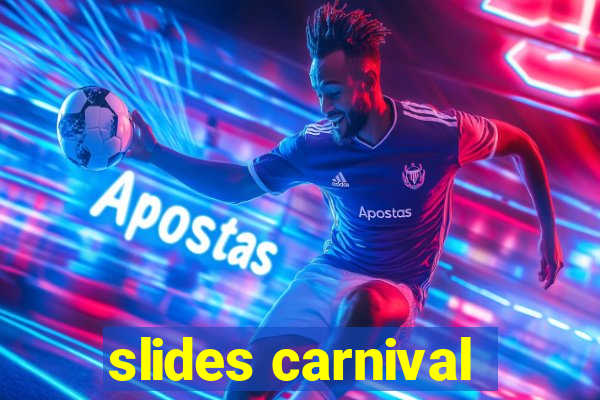 slides carnival