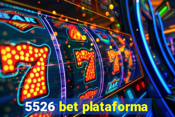 5526 bet plataforma