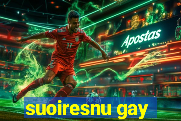 suoiresnu gay