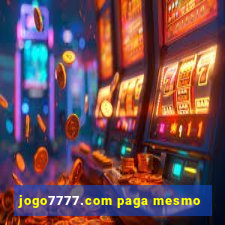 jogo7777.com paga mesmo