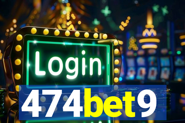 474bet9