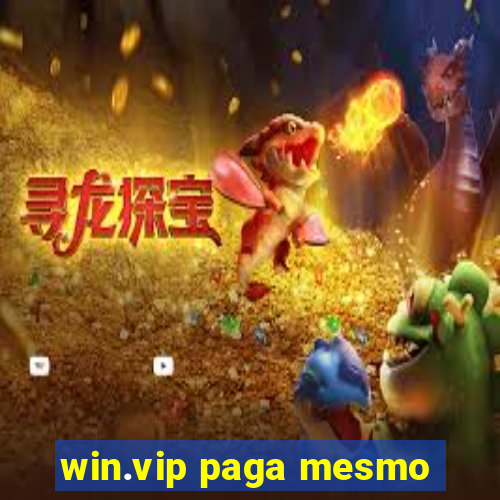 win.vip paga mesmo