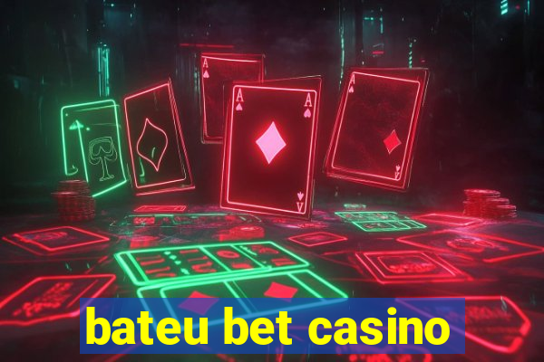 bateu bet casino