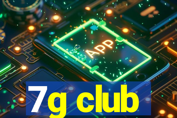 7g club