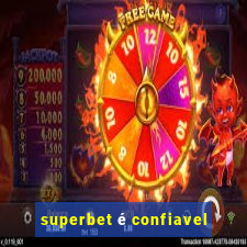 superbet é confiavel