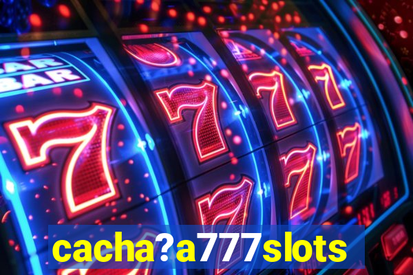 cacha?a777slots