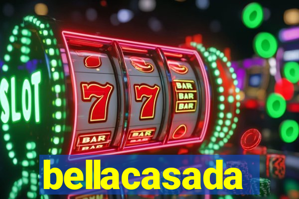 bellacasada