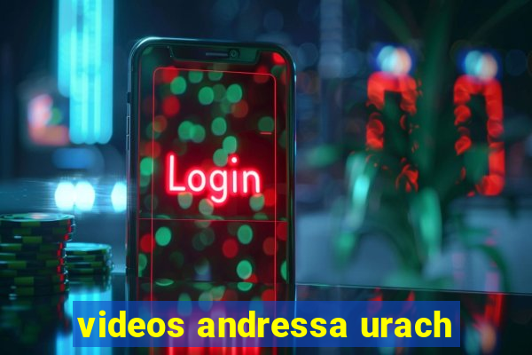 videos andressa urach